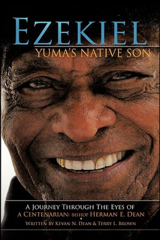 Kniha Ezekiel, Yuma's Native Son Terry L Brown