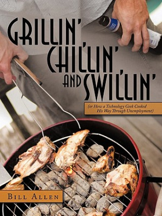 Libro Grillin', Chillin', and Swillin' Allen