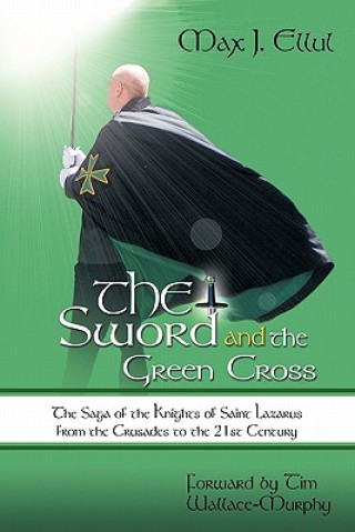 Carte Sword and the Green Cross Max J Ellul