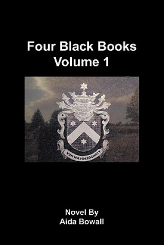 Carte Four Black Books Volume 1 Aida Bowall