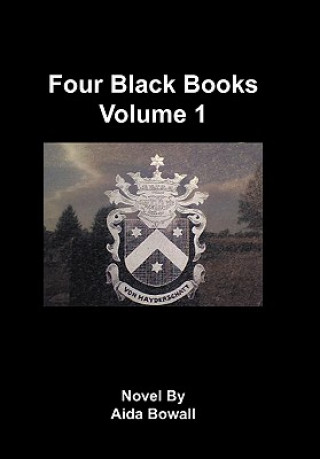 Carte Four Black Books Volume 1 Aida Bowall