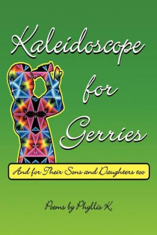 Kniha Kaleidoscope for Gerries Phyllis K