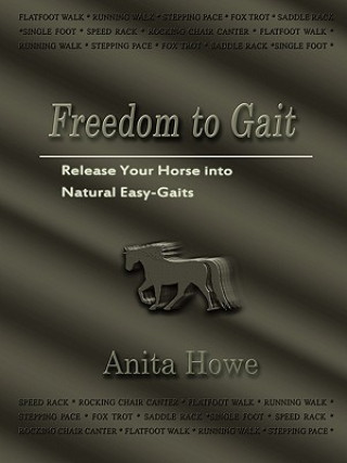 Książka Freedom to Gait Anita Howe