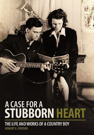 Könyv Case for a Stubborn Heart Hobart G Everson
