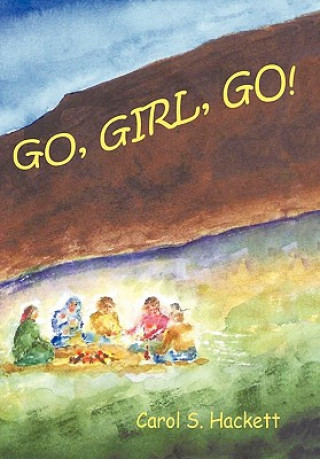 Könyv Go, Girl, Go! Carol S Hackett