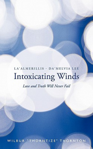 Kniha La'Almerillis - Da'Melvia Lee Intoxicating Winds Wilbur "Thorntize" Thornton