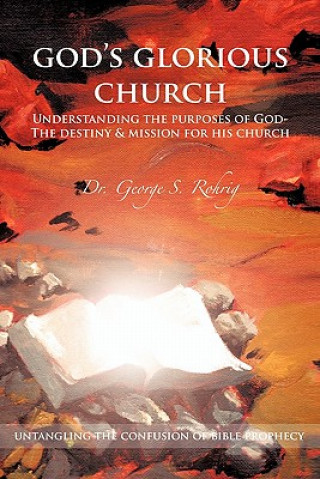 Livre God's Glorious Church George Rohrig