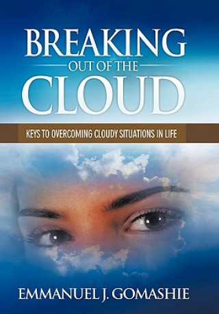 Βιβλίο Breaking Out of the Cloud Emmanuel J Gomashie