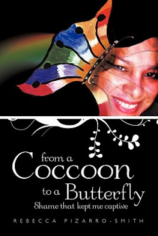 Libro From A Coccoon To A Butterfly Rebecca Pizarro-Smith