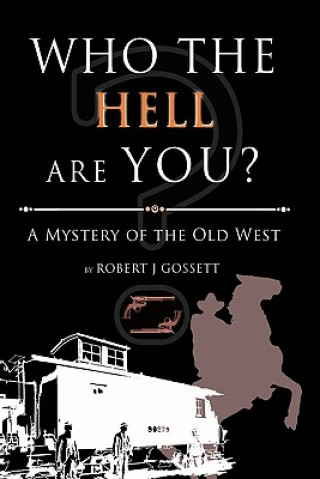 Knjiga Who the Hell are You? Robert J Gossett