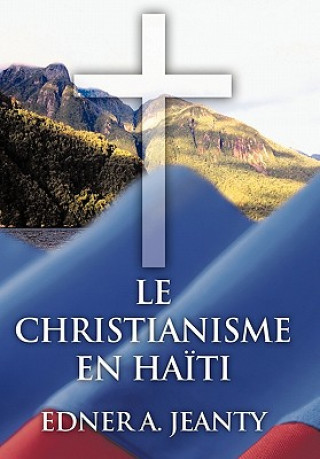 Könyv Christianisme En Haiti Edner A Jeanty
