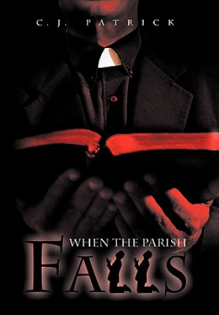 Buch When the Parish Falls C J Patrick