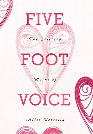 Книга Five Foot Voice Alise Versella