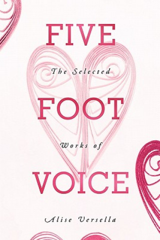 Knjiga Five Foot Voice Alise Vercsella
