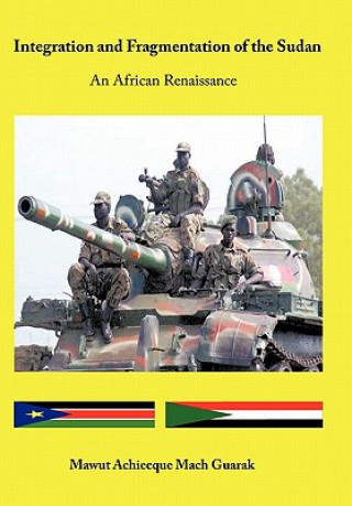 Kniha Integration and Fragmentation of the Sudan Mawut Achiecque Mach Guarak