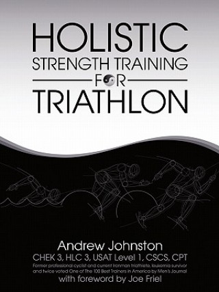 Kniha Holistic Strength Training for Triathlon Andrew Johnston