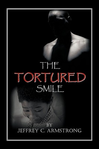 Kniha Tortured Smile Jeffrey C Armstrong