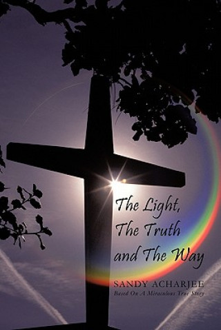 Kniha Light, The Truth and The Way Sandy Acharjee