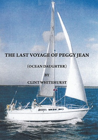 Kniha Last Voyage of Peggy Jean Clint Whitehurst