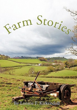 Książka Farm Stories Lonnie F Kirkendoll