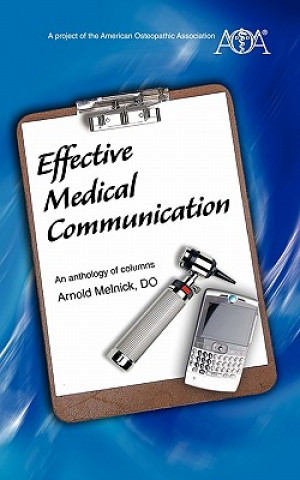 Livre Effective Medical Communication Arnold Melnick Do