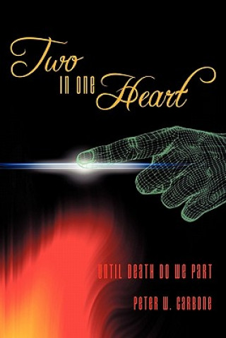 Книга Two, in One Heart Peter W Carbone