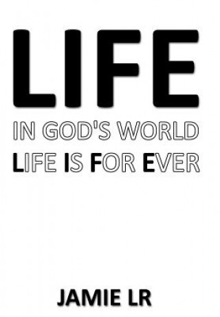 Book Life In God's World Life Is For Ever Jamie Lr