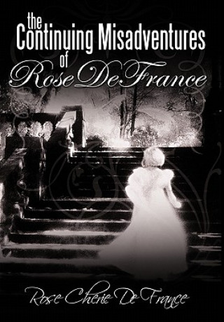 Carte Continuing Misadventures of Rose De France Rose Cherie De France