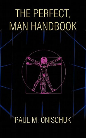 Kniha Perfect, Man Handbook Paul M Onischuk