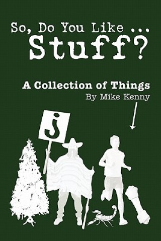Knjiga So, Do You Like ... Stuff? Mike Kenny