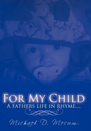 Buch For My Child Michael D Mecum