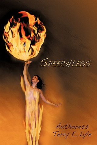 Knjiga Speechless Authoress Terry E Lyle