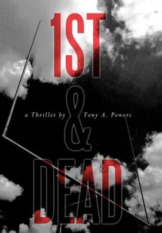 Könyv 1st & Dead Tony A Powers