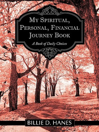 Könyv My Spiritual, Personal, Financial Journey Book Billie D Hanes