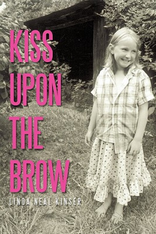 Книга Kiss Upon the Brow Linda Neal Kinser