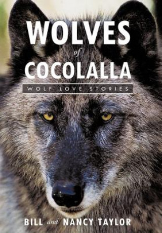 Книга Wolves of Cocolalla Bill And Nancy Taylor