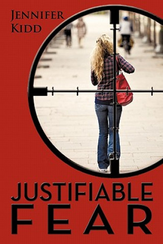 Kniha Justifiable Fear Jennifer Kidd