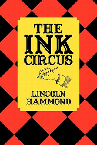 Könyv Ink Circus Lincoln Hammond