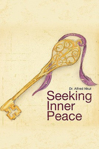 Buch Seeking Inner Peace Dr Alfred Nkut