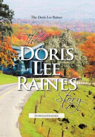 Kniha Doris Lee Raines Story The Doris Lee Raines