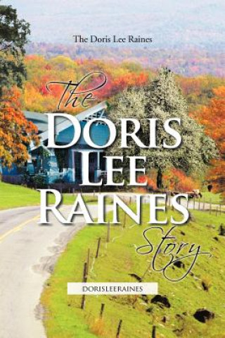 Kniha Doris Lee Raines Story The Doris Lee Raines