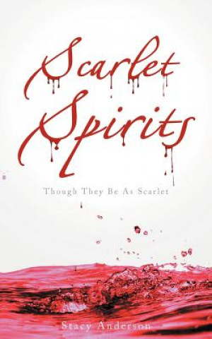 Knjiga Scarlet Spirits Stacy Anderson