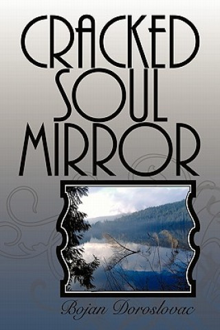 Livre Cracked Soul Mirror Bojan Doroslovac