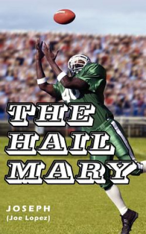 Livre Hail Mary Joseph (Joe Lopez)