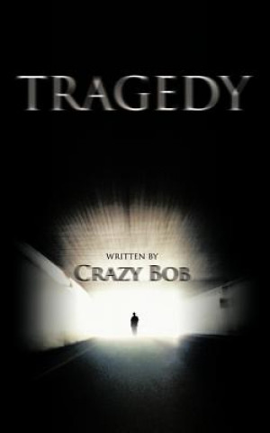Book Tragedy Crazy Bob