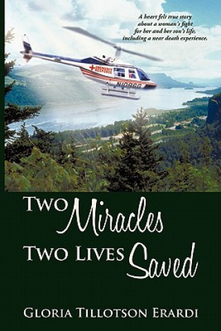 Książka Two Miracles Two Lives Saved Gloria Tillotson Erardi