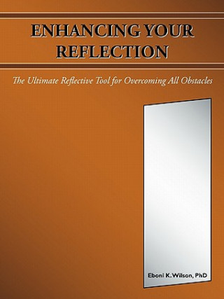 Könyv Enhancing Your Reflection Eboni K Wilson Phd