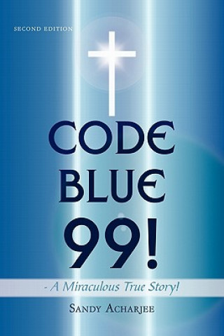 Carte CODE BLUE 99! - A Miraculous True Story! Sandy Acharjee