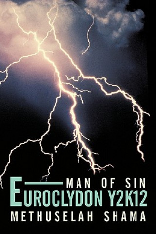 Kniha Euroclydon Y2K12 Man of Sin Methuselah Shama
