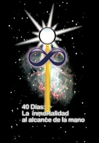 Carte 40 Dias La Inmortalidad Al Alcance De La Mano Juan Martin Gonzalez